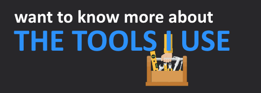 Tools I Use